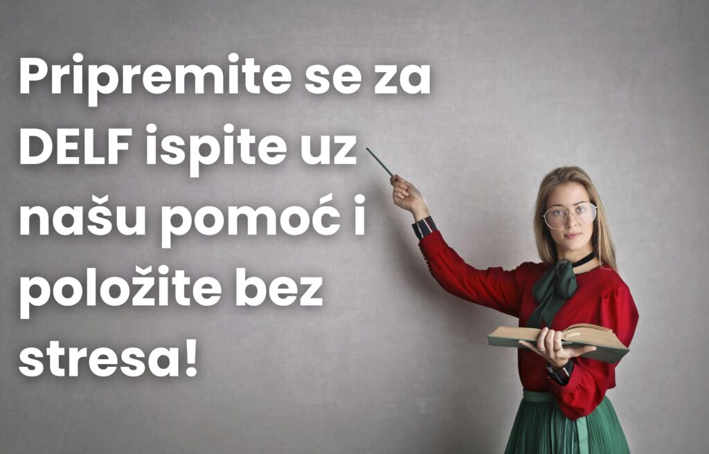 Priprema za DELF ispit francuski jezik Užice DELF priprema francuski ispit sertifikat